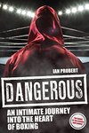 An Interview with Ian Probert, Author of Dangerous 